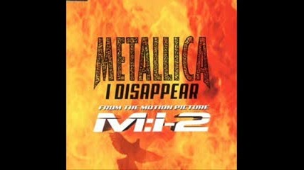 Metallica - I Dissapear