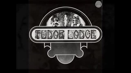 Tudor Lodge - Would You Believe