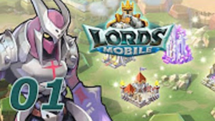 Люти Битки И Големи Замъци - Lords Mobile