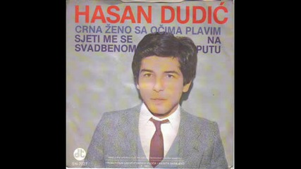Hasan Dudic - Sjeti me se na svadbenom putu.wmv
