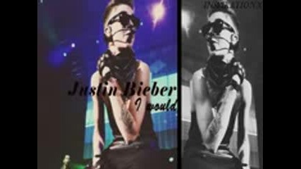 Justin Bieber - I Would Acoustic Version