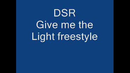 Dirty South Rydaz - Gimme Da Light