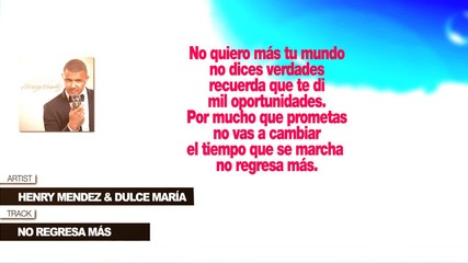 Henry Mendez & Dulce Maria - No regresa mas (текст)