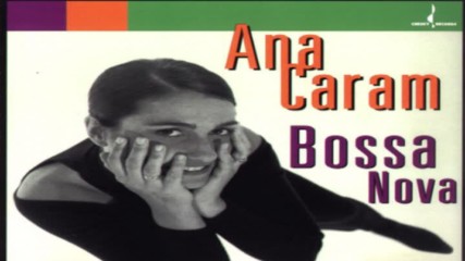 Ana Caram ✴ Bossa Nova 1995