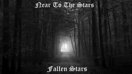 Near To The Stars - Fallen Stars [ Full Album 2015 Ep] Dark Ambient Brazil