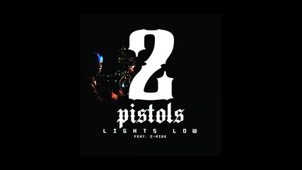 2 Pistols ft. Young Joe & C - Ride - Lights Low