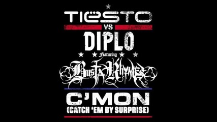 !!! Tiesto & Diplo feat. Busta Rhymes - C mon 