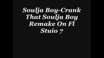 Crank That Soulja Boy Remake On Fl Studio