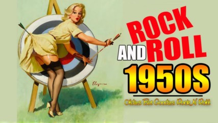 50's Rock And Roll - Best Classic Rock'n'roll Of 1950's - Greatest Golden Oldies Rockroll