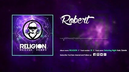 Mc Robert - Saturday Night Feat. Sanela__ Album Religion 2015
