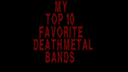 my top 10 brutal death metal bands
