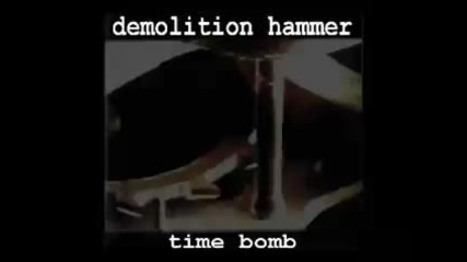Demolition Hammer - Time Bomb ( Time Bomb 1994) 