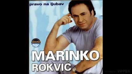 Marinko Rokvic - Gledam te