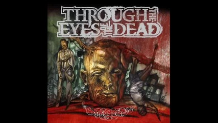 Through The Eyes Of The Dead - Welcome To The Wasteland 