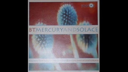 bt-mercury and solace transa remix