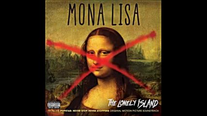 *2016* The Lonely Island - Mona Lisa