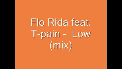 Flo Rida Feat. T - Pain - Low  (Fresh Mix)