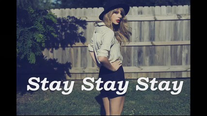 09. Превод Taylor Swift - Stay Stay Stay [ R E D ]