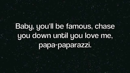 Lady Gaga - Paparazzi Lyrics