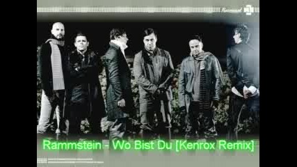 Rammstein - Wo Bist Du (kenrox Remix)