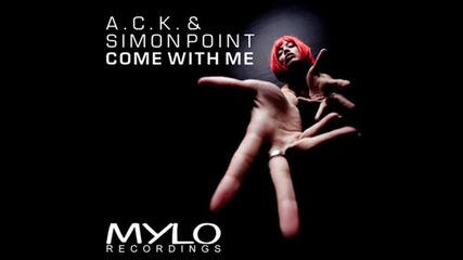A.c.k. & simon point - come with me 