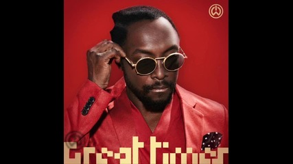 Will. I. Am - Great Times