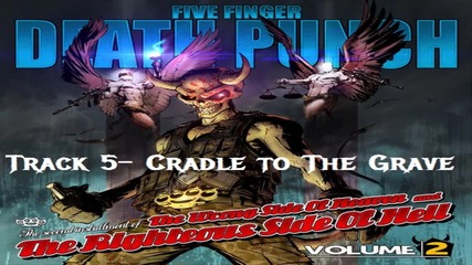 Five Finger Death Punch - Cradle to The Grave