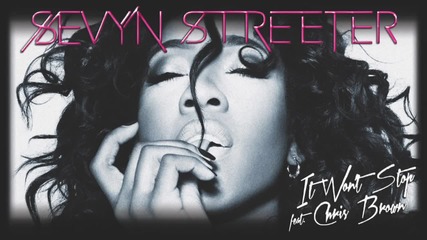 Премиера | Sevyn Streeter ft. Chris Brown - It Won't Stop [official Audio]