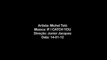 Michel Telo - If I Catch You (ai Se Eu Te Pego)