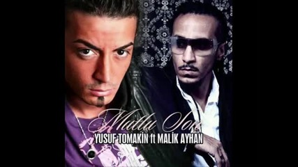 Yusuf Tomakin ft. Ayhan Malik - Mutlu Son 2011