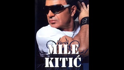 Mile Kitic - 2003 - Uzivo - Mi Smo Bili Jedan Zivot