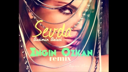 Sevda Basimin Belasi Engin Ozkan Remix Mistir Dj Turkish Pop Mix Bass 2016 Hd