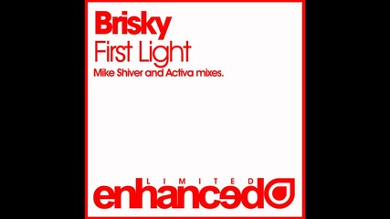 Brisky - First Light ( Mike Shiver Dub )