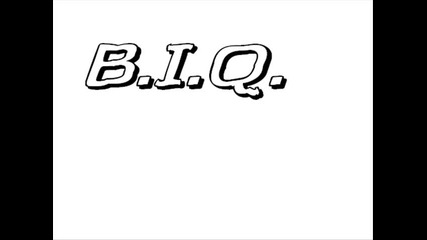 B.i.q.