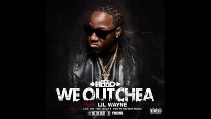 *2013* Ace Hood ft. Lil Wayne - We outchea