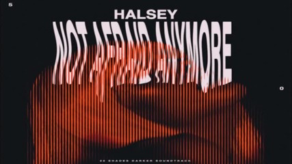 Halsey - Not Afraid Anymore | Fifty Shades Darker Soundtrack |
