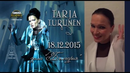 за Viii път : Таря Турунен в България - 18.12.2015 , София # Tarja vidео message Christmas concert