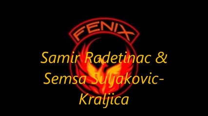 Samir Radetinac & Semsa Suljakovic Kraljica