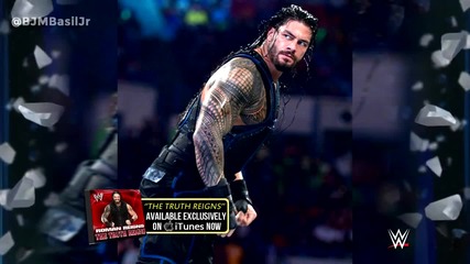 2015 Roman Reigns '' The Truth Reigns '' Official Theme Song..