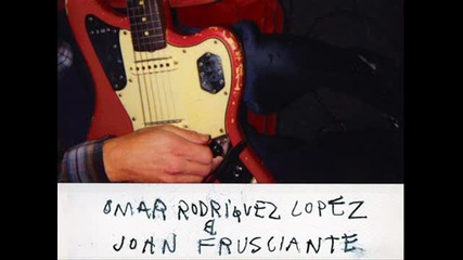 Omar Rodriguez Lopez & John Frusciante - Vta