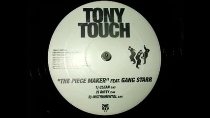 Tony Touch featuring Gang Starr - The Piece Maker (dj Premie