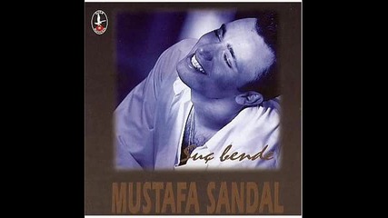 Mustafa Sandal - O hep bana