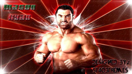 Mason Ryan Wwe Theme Song