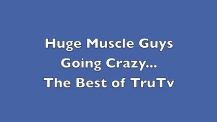 Huge_muscle_guys_going_crazy_bes