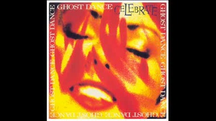 Ghost Dance - Celebrate