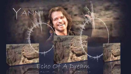 Yanni - Echo of a Dream