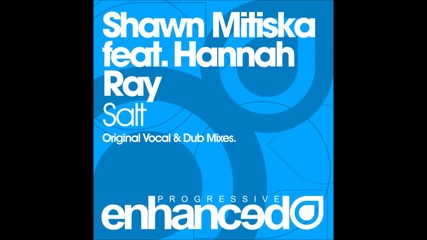 Shawn Mitiska feat. Hannah Ray - Salt (original Vocal Mix)