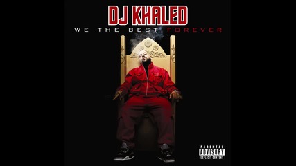 Dj Khaled ft. Rox & Rick Ross - Self Paid