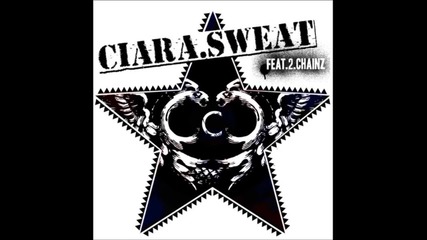 Ciara Feat. 2 Chainz - Sweat