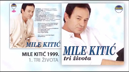 Пие ми се - Миле Китич (1999)